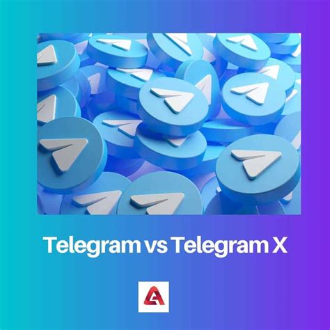 difference between telegram and telegram x|Telegram vs Telegram X: Difference and Comparison.